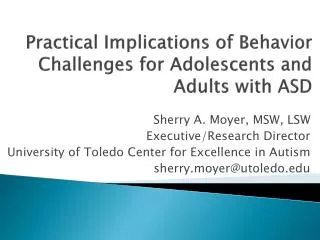 Practical Implications of Behavior Challenges for Adolescents and Adults with ASD