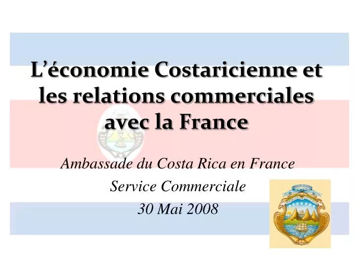 l conomie costaricienne et les relations commerciales avec la france