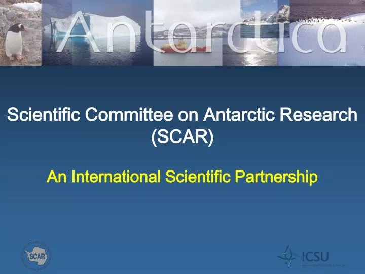scientific committee on antarctic research scar an international scientific partnership