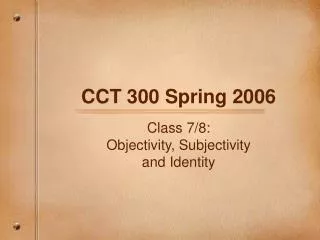 CCT 300 Spring 2006