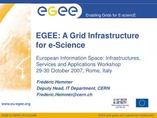 EGEE: A Grid Infrastructure for e-Science