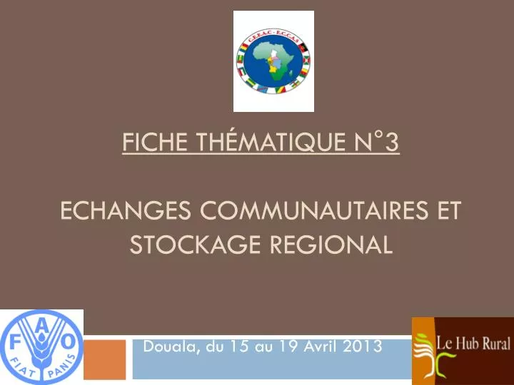 fiche th matique n 3 echanges communautaires et stockage regional