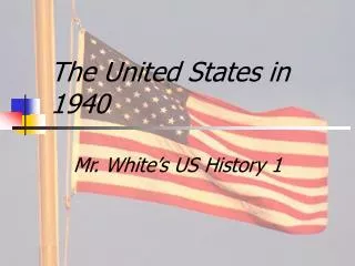 The United States in 1940