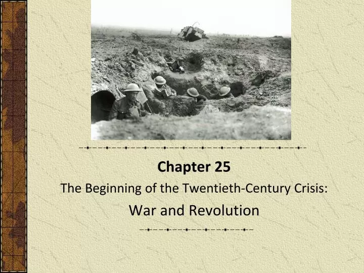 chapter 25 the beginning of the twentieth century crisis war and revolution