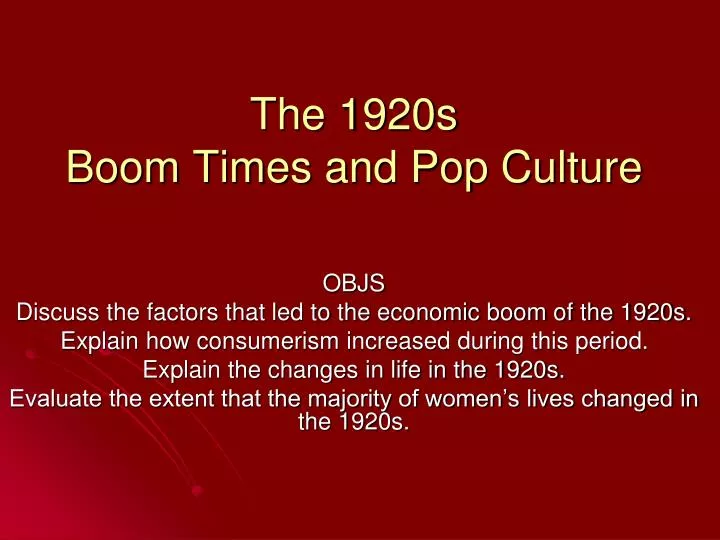 the 1920s boom times and pop culture