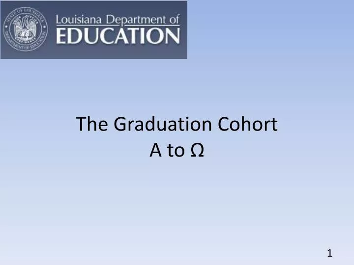 the graduation cohort to