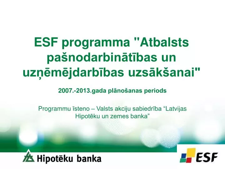 esf programma atbalsts pa nodarbin t bas un uz m jdarb bas uzs k anai