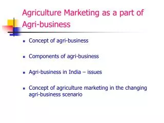 Agriculture Marketing as a part of Agri-business