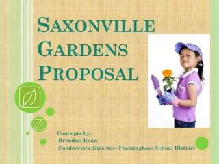 Saxonville Gardens Proposal