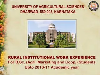 RURAL INSTITUTIONAL WORK EXPERIENCE For B.Sc. (Agri. Marketing and Coop.) Students