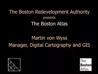 The Boston Redevelopment Authority presents The Boston Atlas Martin von Wyss