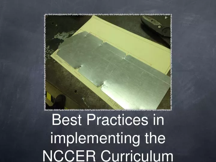 best practices in implementing the nccer curriculum