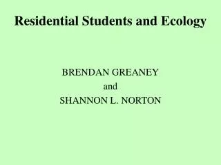 Residential Students and Ecology
