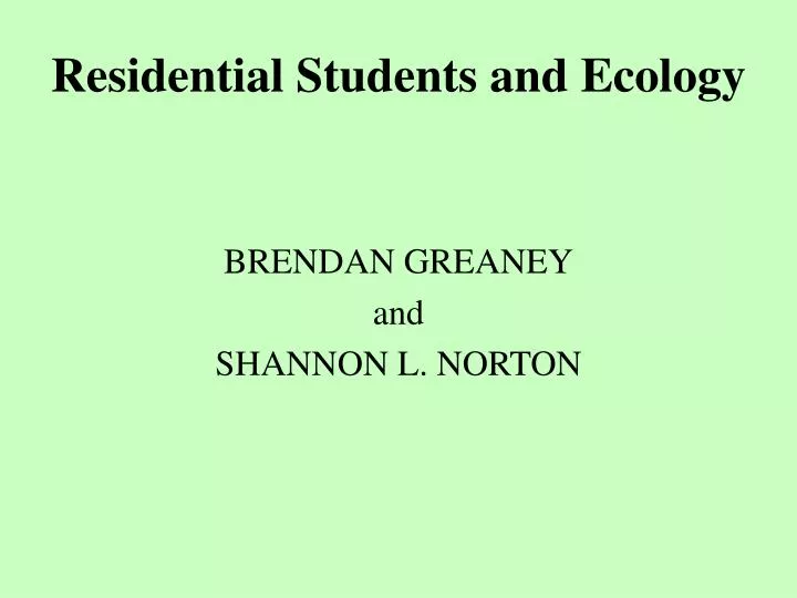 residential students and ecology