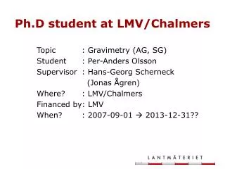 Ph.D student at LMV/Chalmers