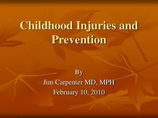 Childhood Injuries and Prevention