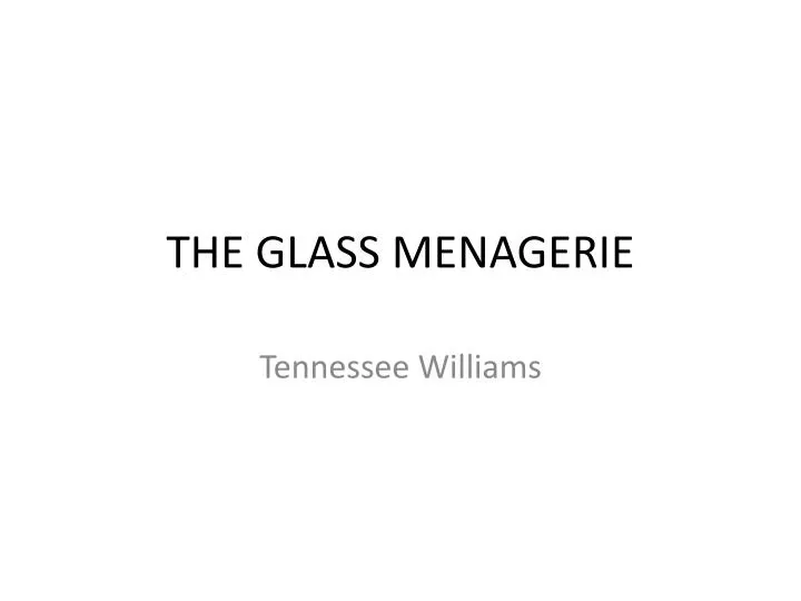 the glass menagerie