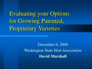 Evaluating your Options for Growing Patented, Proprietary Varieties