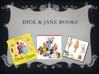 Dick &amp; Jane Books