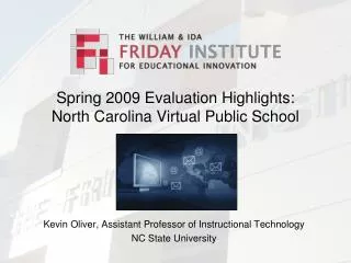 Spring 2009 Evaluation Highlights: North Carolina Virtual Public School