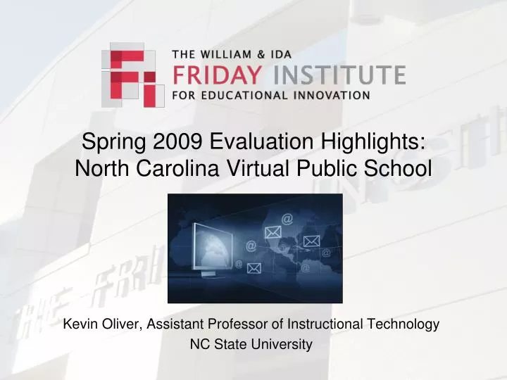spring 2009 evaluation highlights north carolina virtual public school