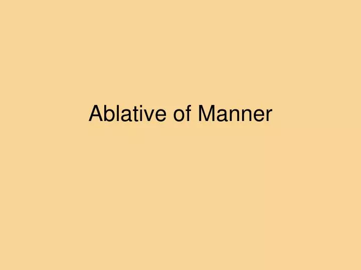 ablative of manner