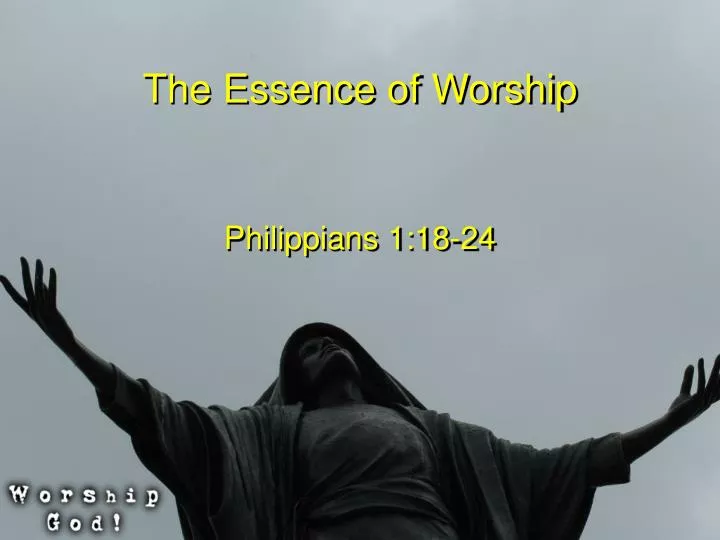 the essence of worship
