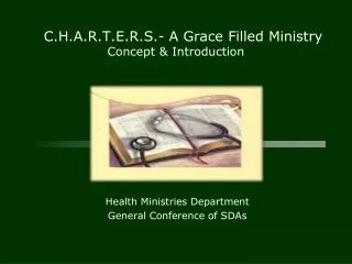 C.H.A.R.T.E.R.S.- A Grace Filled Ministry Concept &amp; Introduction