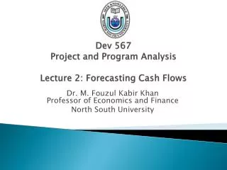 Dev 567 Project and Program Analysis Lecture 2: Forecasting Cash Flows
