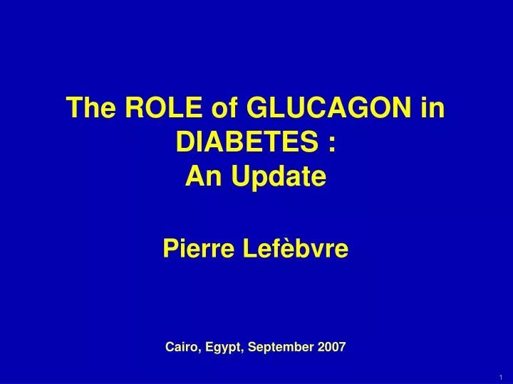 the role of glucagon in diabetes an update pierre lef bvre