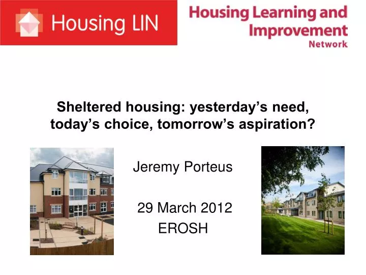 sheltered housing yesterday s need today s choice tomorrow s aspiration