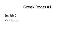 Greek Roots #1