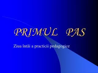 primul pas