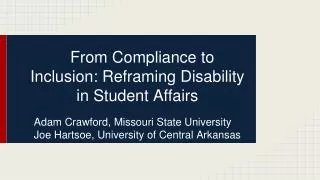 From Compliance to Inclusion: Reframing Disability in Student Affairs