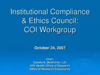 Institutional Compliance &amp; Ethics Council: COI Workgroup