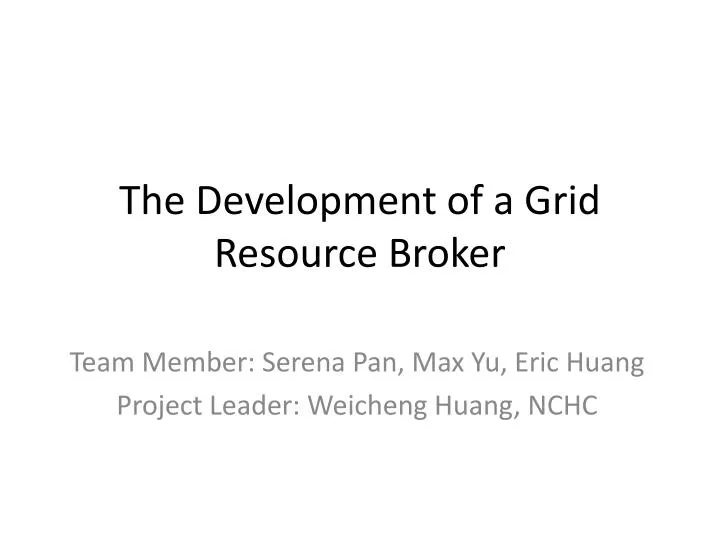 the development of a grid resource broker