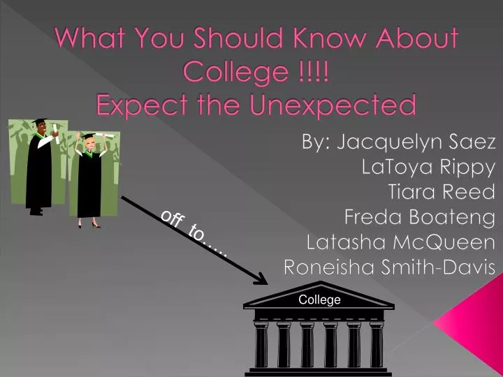 what you should know about college expect the unexpected