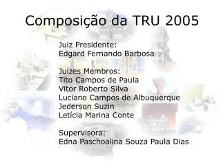 composi o da tru 2005