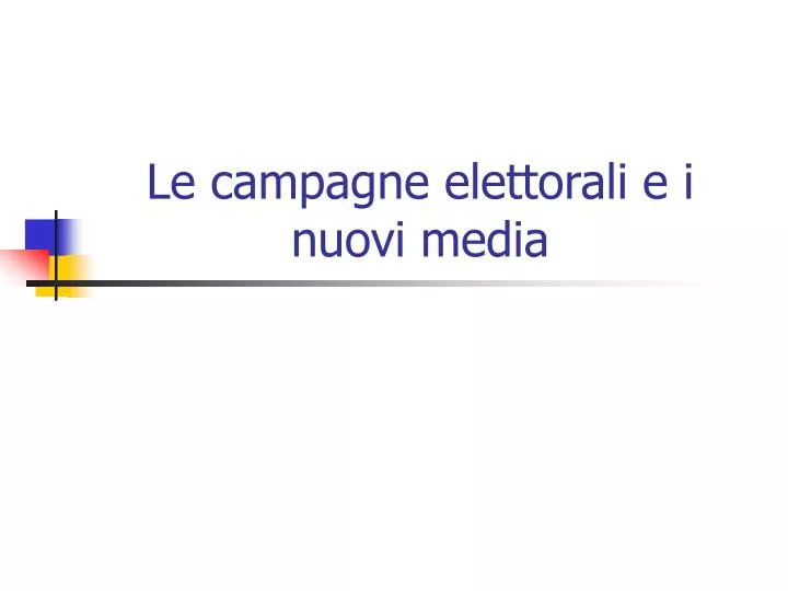 le campagne elettorali e i nuovi media