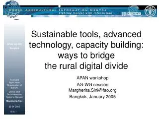 APAN workshop AG-WG session Margherita.Sini@fao Bangkok, January 2005