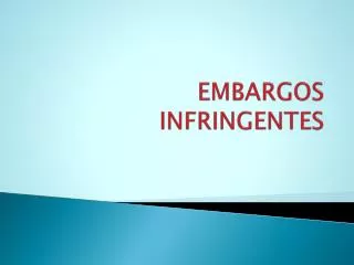 embargos infringentes