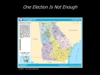 One Election Is Not Enough