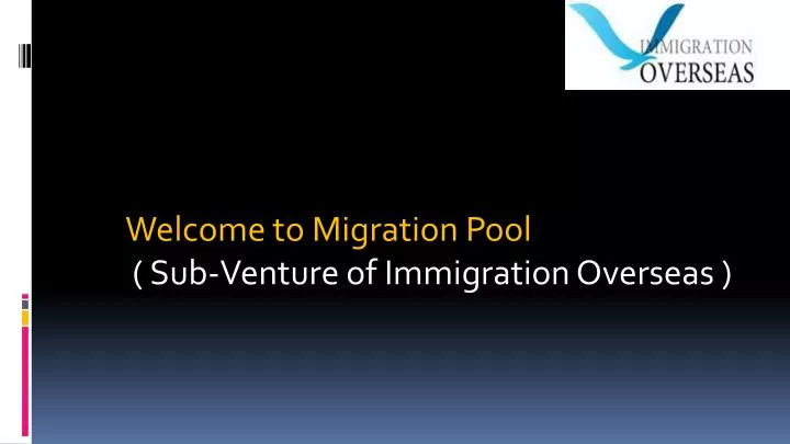 welcome to migration pool sub venture of immigration overseas