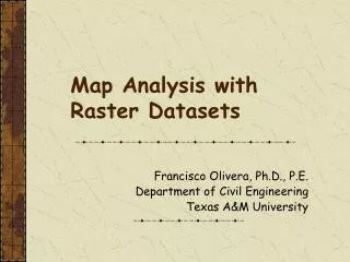 Map Analysis with Raster Datasets