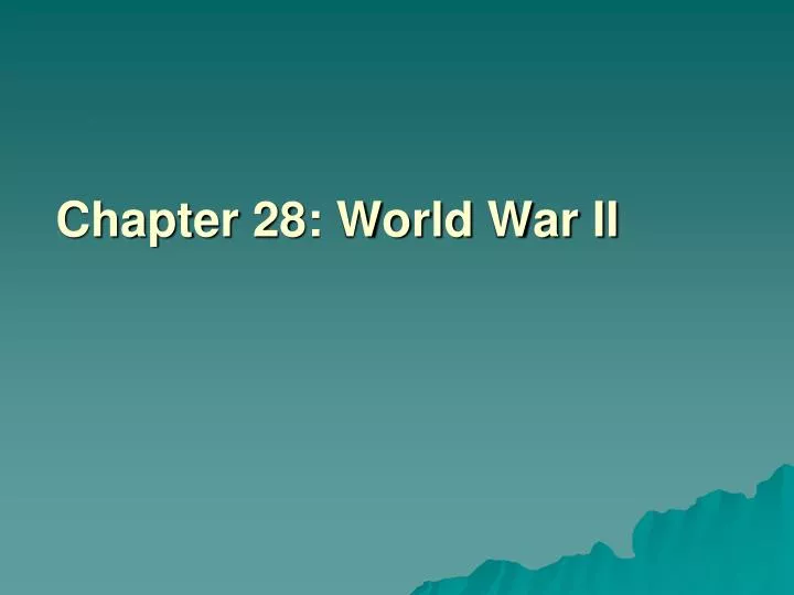 chapter 28 world war ii