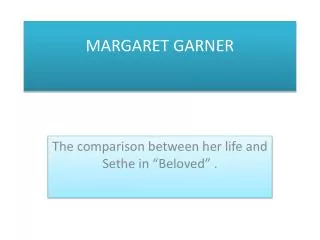 MARGARET GARNER