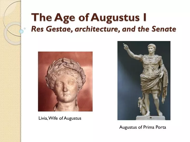 the age of augustus i res gestae architecture and the senate