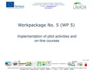 Workpackage N o. 5 (WP 5)