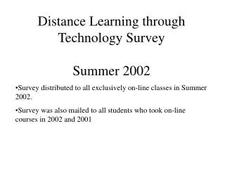 Distance Learning through Technology Survey Summer 2002