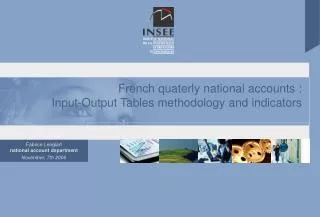 French quaterly national accounts : Input-Output Tables methodology and indicators